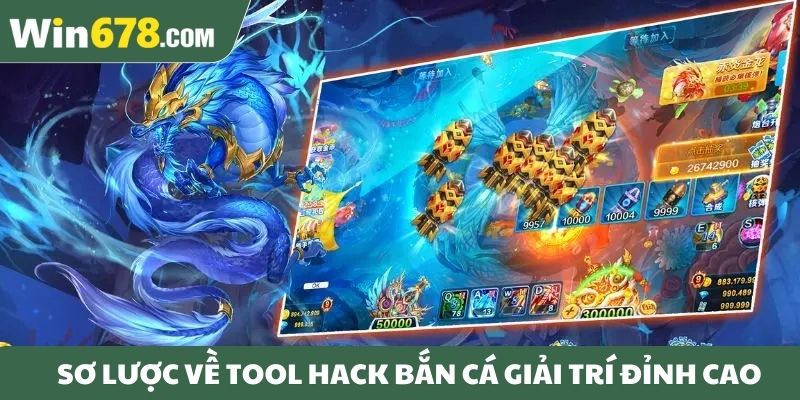 Sơ lược về tool hack bắn cá